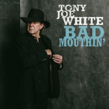 Tony Joe White's Bad Mouthin' Blues