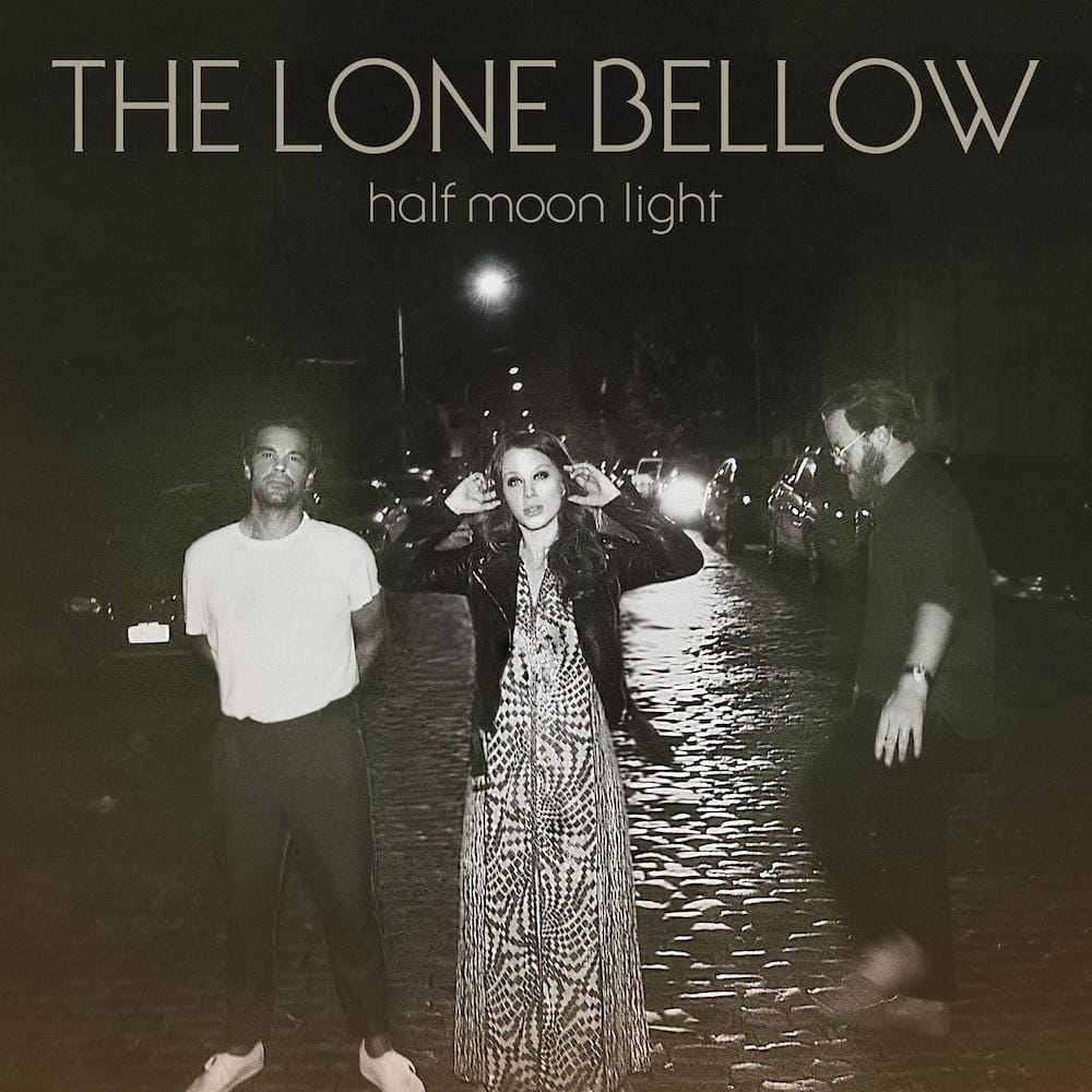 The Lone Bellow Craft a Bright Masterpiece on 'Half Moon Light'