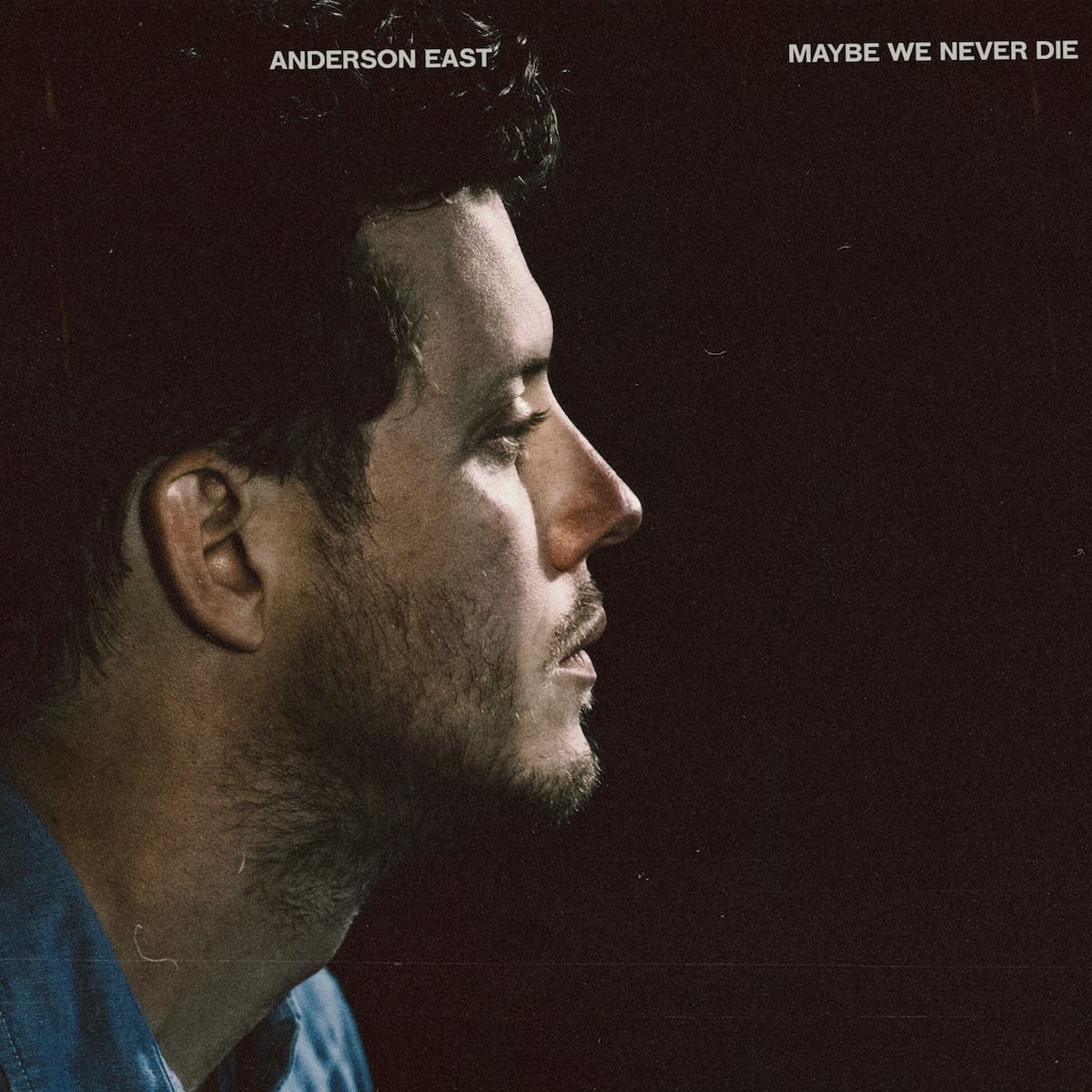 On ‘Maybe We Never Die,’ Anderson East Takes His Sound in a New Direction