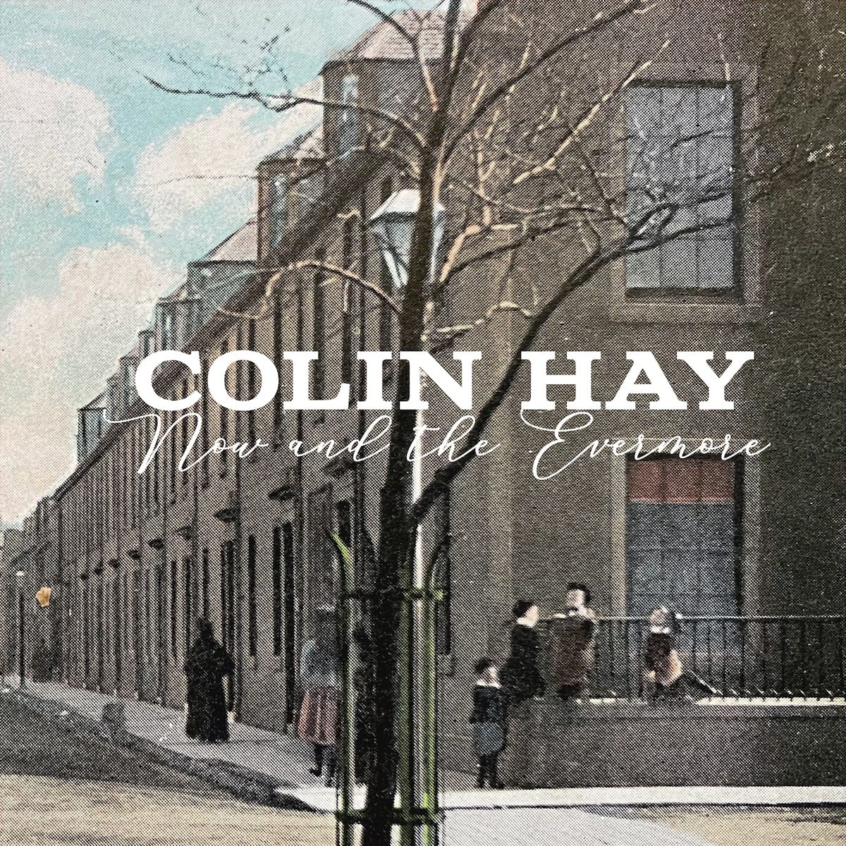 ALBUM REVIEW: Colin Hay Keeps Optimistic Contemplating ‘Now and the Evermore’