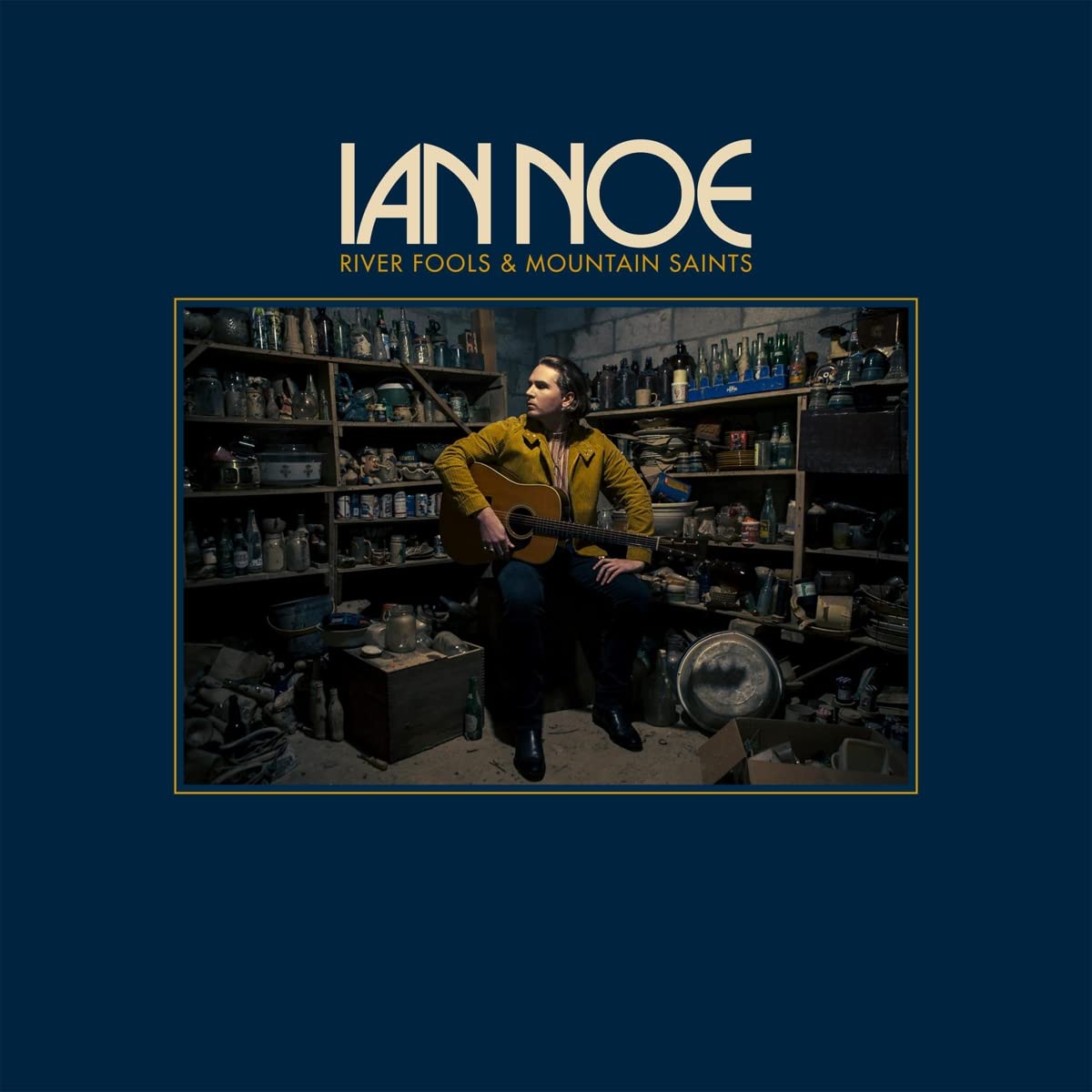 ALBUM REVIEW: Ian Noe Brings ‘River Fools & Mountain Saints’ Vividly to Life