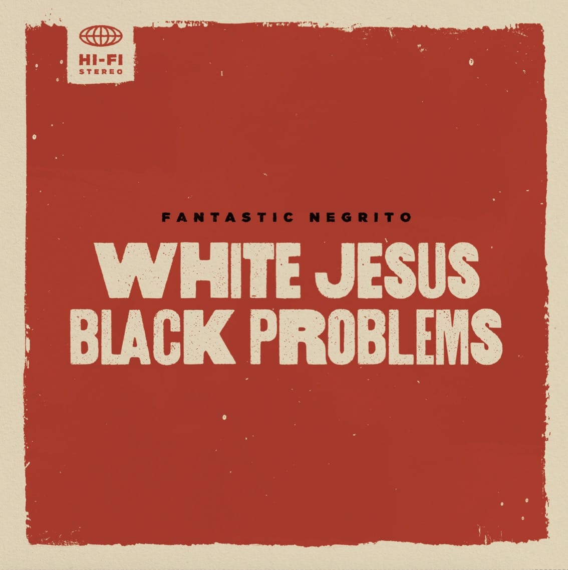 ALBUM REVIEW: On ‘White Jesus Black Problems,’ Fantastic Negrito Shines Modern Light on Ancestral Story