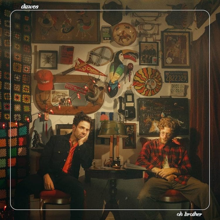 ALBUM REVIEW: On ‘Oh Brother,’ Dawes Offer a Front Row Seat to Life as We Know It