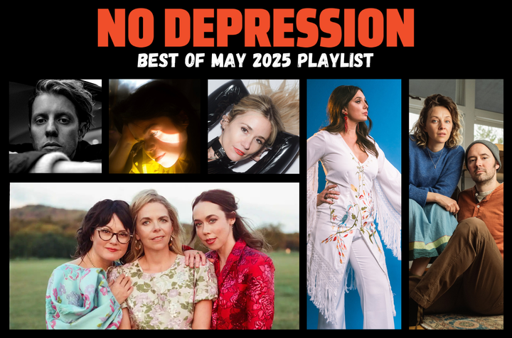 No Depression’s Best of May 2025 Playlist