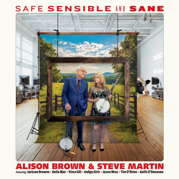 Joy and Uplift Star on Alison Brown and Steve Martin Collaboration, ‘Safe, Sensible and Sane’