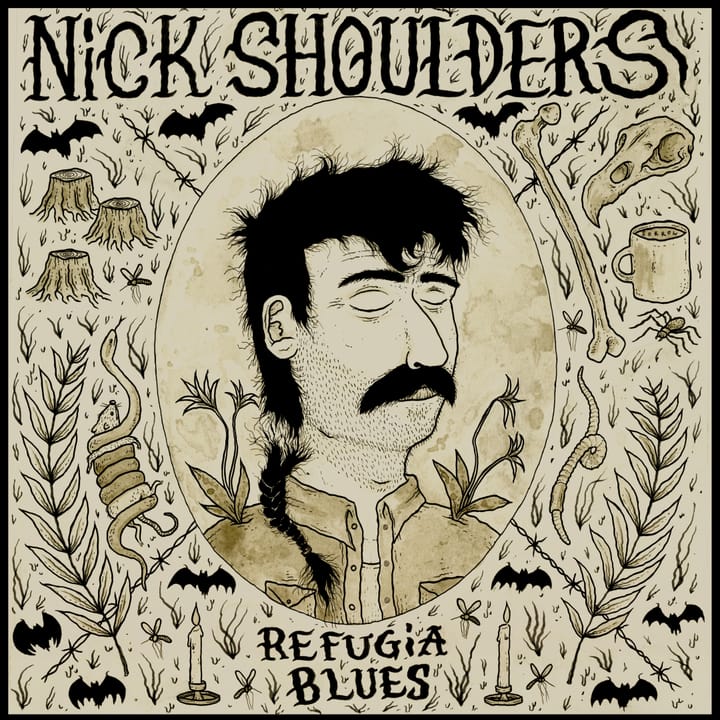 ALBUM REVIEW: Nick Shoulders’ ‘Refugia Blues’ Is a Hymnal for the Here and Now