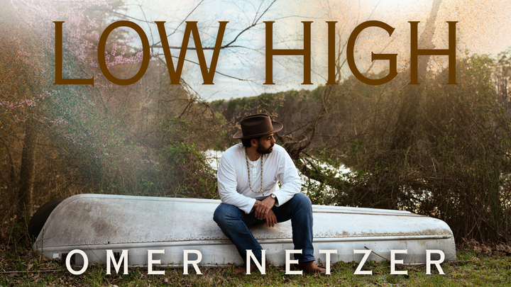 FRESH TRACK: Omer Netzer - "Low High"