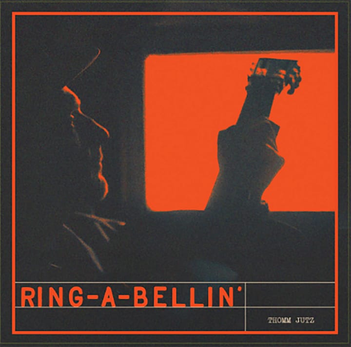 ALBUM REVIEW: Thomm Jutz Practices the Alchemy of Songwriting on ‘Ring-A-Bellin’’