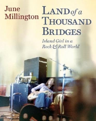 Land Of A Thousand Bridges: Island Girl In A Rock & Roll World