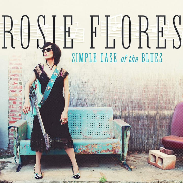 Rosie Flores' 'Simple Case of the Blues' Showcases Depth of Playing and Influences