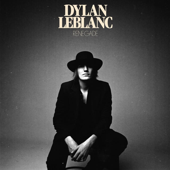 ‘Renegade’ Finds Dylan LeBlanc in Top Form