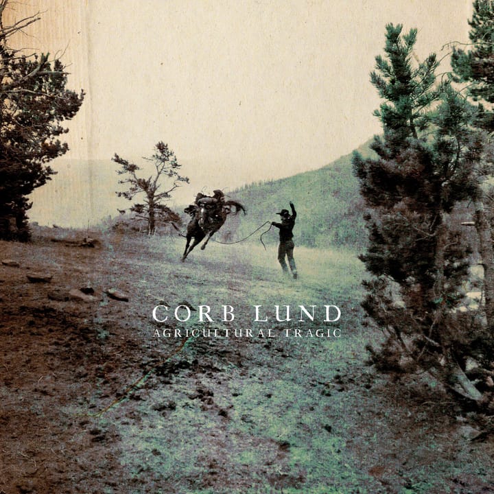 Cowboy Rocker Corb Lund Takes Stock of His World on ‘Agricultural Tragic’