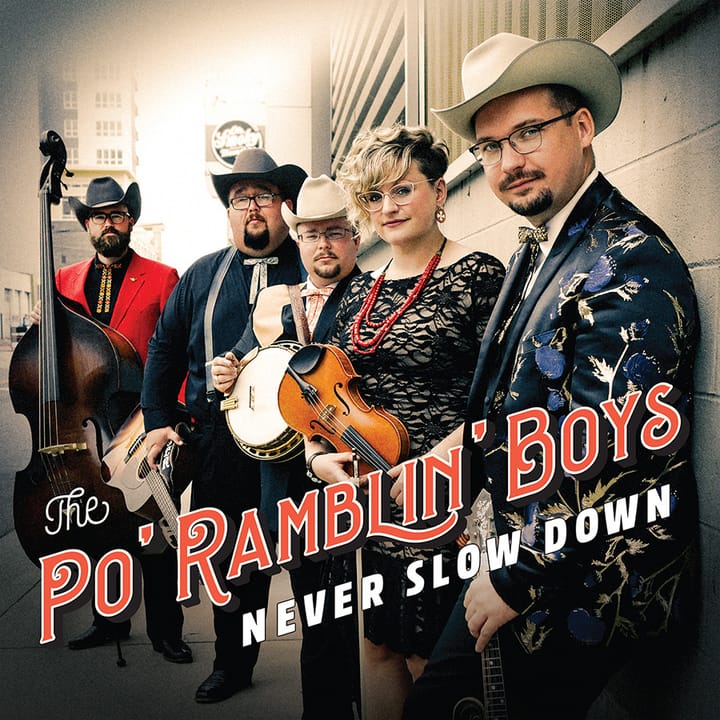 ALBUM REVIEW: Po’ Ramblin’ Boys Hew to Tradition While Embracing the Progressive on 'Never Slow Down'