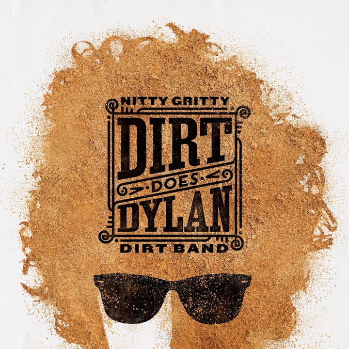ALBUM REVIEW: Magic in the Making as Nitty Gritty Dirt Band Does Dylan