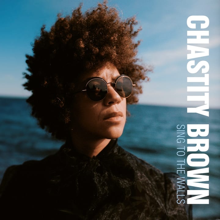 ALBUM REVIEW: On ‘Sing to the Walls,’ Chastity Brown Goes Full Power