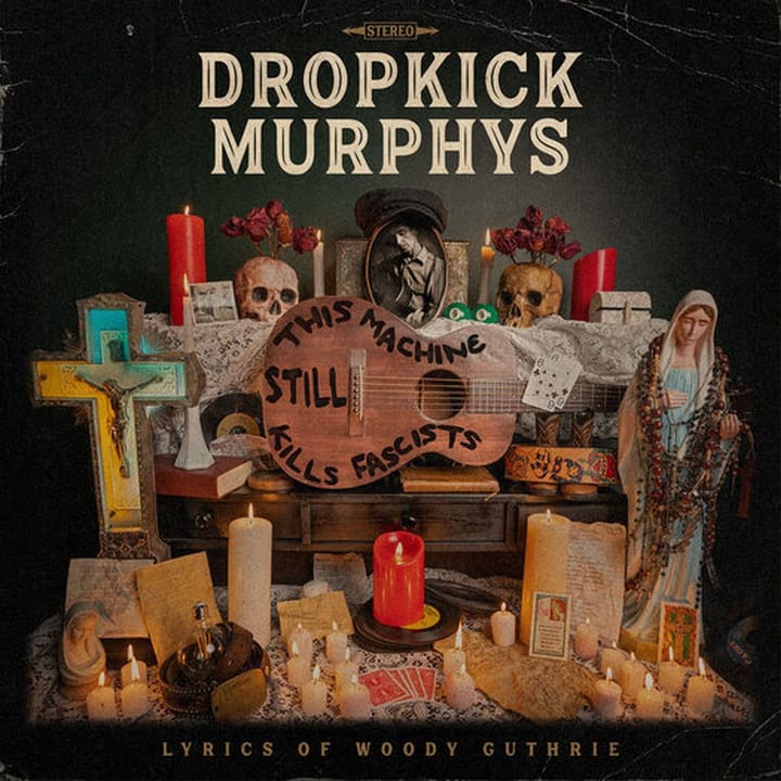 ALBUM REVIEW: Dropkick Murphys Put Modern Power Behind Woody Guthrie Lyrics
