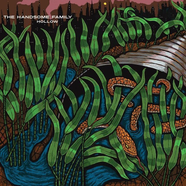 ALBUM REVIEW: The Handsome Family’s ‘Hollow’ Captures the Strangeness of Being Alive