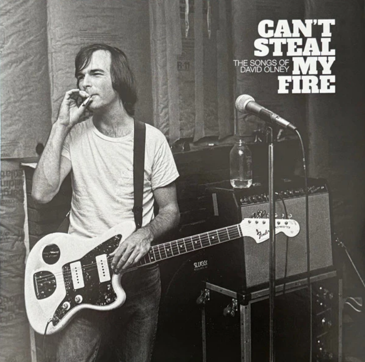 FOUNDERS KEEPERS: Can't Steal My Fire: The Songs of David Olney