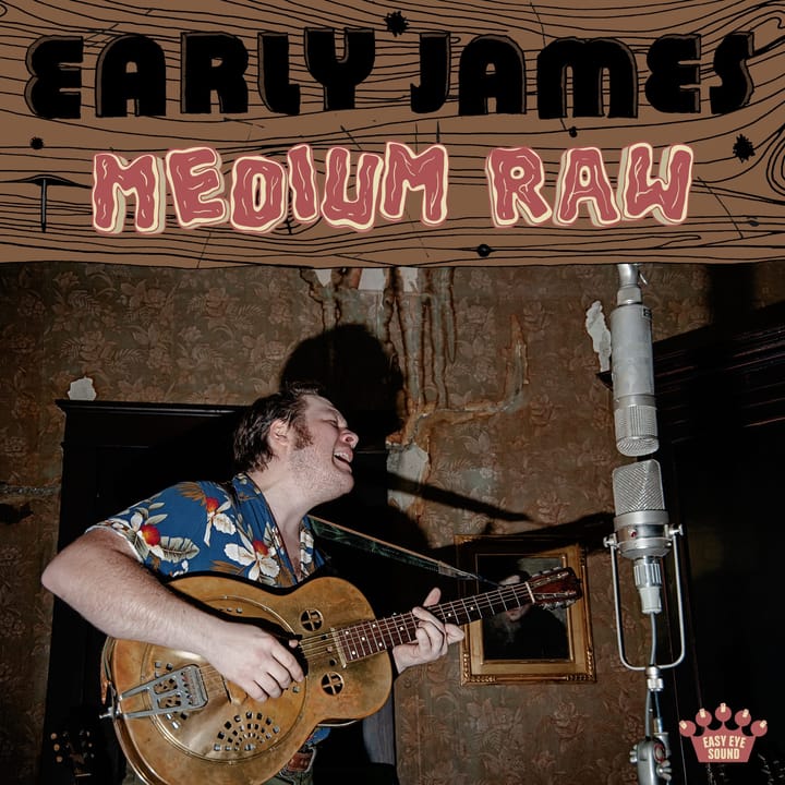 ALBUM REVIEW: Early James Reboots His Music on the Riveting ‘Medium Raw’